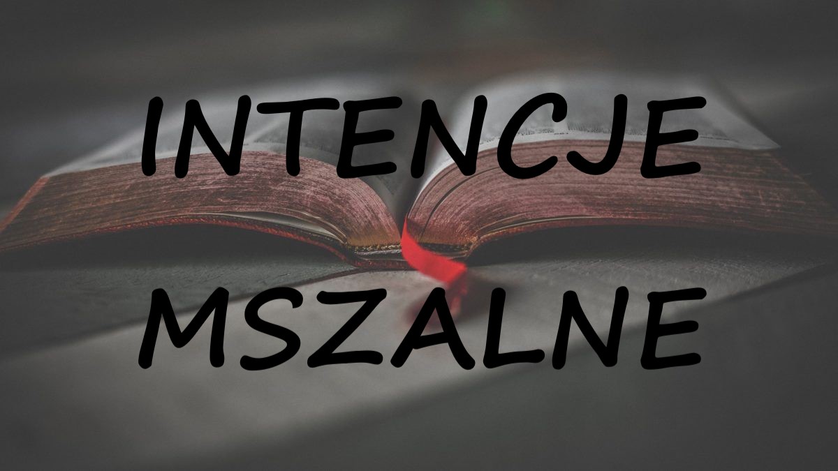 Intencje mszalne (6-12.05.2024)